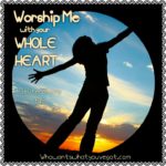 worship with your whole heart