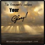 firmaments declare your glory