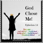 God chose me